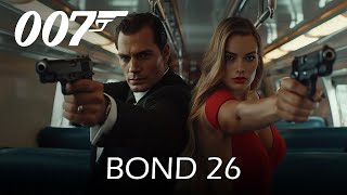 James Bond 26 2024 Movie  Henry Cavill Daniel Craig amp Margot Robbie  Updates amp Facts [upl. by Maidie112]