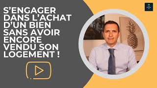 Comment acheter un appartement sans avoir encore vendu son propre bien immobilier [upl. by Natika]