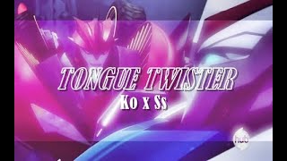 15 Tongue Twister  KO x SS [upl. by Beichner]