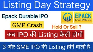 Epack Durable IPO  Listing Day Strategy  Addictive Learning IPO  Konstelec IPO  Hold Or Sell [upl. by Kiri]