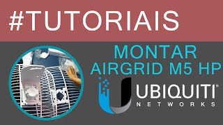 Como Montar Airgrid M5 HP 58 ghz corretamente [upl. by Orlov311]