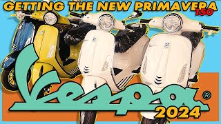 GETTING THE NEW VESPA 2024  Vespa Primavera 150 [upl. by Galvin]