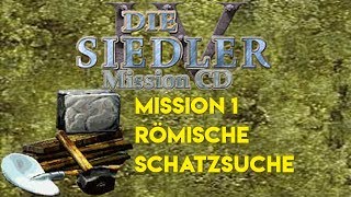 Siedler IV Missionsguide  Römische Schatzsuche  Siedelkampagne Mission 1 [upl. by Ledua607]