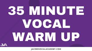 35 Minute Vocal Warm Up [upl. by Benjamin637]