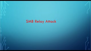 SMB Relay Attack [upl. by Sladen]