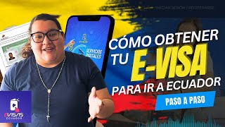 ¿Cómo Obtener tu EVisa para Ecuador Tutorial paso a paso y consejos [upl. by Eenwahs]