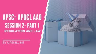 APSCAPDCL AAO CORE ACCYSESSION 2 PART 1REGULATION AND LAW [upl. by Terr]