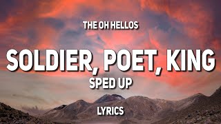 The Oh Hellos  Soldier Poet King Sped Up Lyrics [upl. by Aivil]