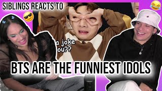 Siblings react to BTS proving theyre the funniest idols 💜🤣✨ [upl. by Hnib11]