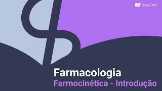 Farmacologia Farmacocinética  Introdução [upl. by Fendig]