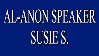 AlAnon Speaker Susie S [upl. by Loughlin]