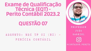 EQT PERITO CONTÁBIL 20232  QUESTÃO 07  NBC TP 01 R1 – Perícia Contábil [upl. by Notgnillew]