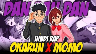 Okarun X Momo Hindi Rap By Dikz  Hindi Anime Rap  Dan Dan Dan AMV  Prod By Greenlonely Beats [upl. by Wrennie]