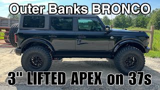 2023 Ford Bronco Outer Banks 3” LIFTED Apex on 37s Black on Black [upl. by Einoj]