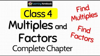 Class 4 Maths Multiples and Factors Complete Chapter [upl. by Bullis]