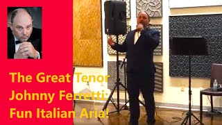 The Great Tenor Johnny Ferretti Fun Italian Opera Aria  Corporate Event in Arizona [upl. by Bean]