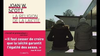 La religion de la laïcité  Joan Scott 2018 France culture [upl. by Monte]