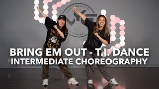 Bring Em Out  TI Choreography  Intermediate Level [upl. by Haeli807]