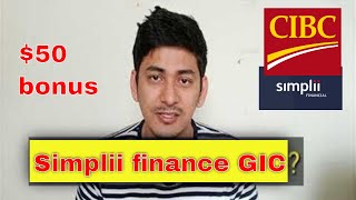 Simplii finance GIC  Benifits  Comparison with CIBC and SCOTIA bank GIC [upl. by Chen172]