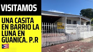 Visitamos una casita en Barrio la Luna en Guanica PR [upl. by Ehsrop]