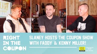 SLANEY HOSTS THE COUPON SHOW WITH FADDY amp KENNY MILLER  Right In The Coupon [upl. by Yerdua]