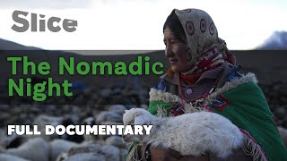 The Nomadic Night  SLICE  Full documentary [upl. by Pudendas]