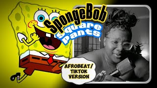 SpongeBob SquarePants AfrobeatTikTok Version [upl. by Tipton]