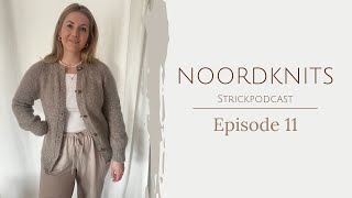 Noordknits Strickpodcast  Episode 11  Novice Cardigan Chunky Lulu Slipover amp lauter Cozys [upl. by Ettevad]