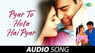 Pyar To Hota Hai Pyar  Audio  Alka Yagnik  Udit Narayan  Parwana  Ajay Devgan  Amisha Patel [upl. by Eldnek]