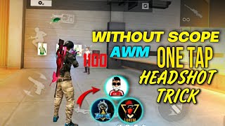 AWM One Tap Headshot Trick Without Scope like AXEFF Full Tutorial  Knexa Free Fire [upl. by Kcam622]