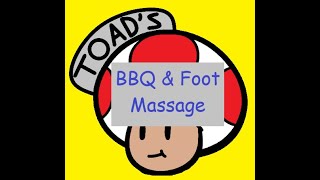 Toads BBQ amp Foot Massage  Parody Advert 150 Subscriber Special [upl. by Eicyac909]