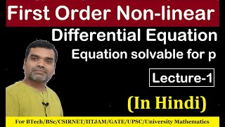 First order Nonlinear Differential Equation Solvable for p in Hindi [upl. by Tamas]