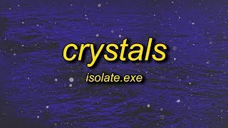 isolateexe  Crystals  1 Hour LoopLyrics [upl. by Kelwin]