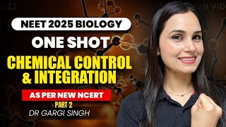 Chemical Control amp Integration  One Shot  Part 2  NEET 2025 Biology  Dr Gargi Singh [upl. by Claudian103]