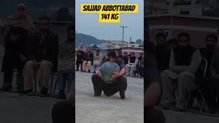 Sajjad abbottabad 141KG hazara hazaraculture viralvideo trendingshorts video shorts india [upl. by Enivid80]