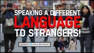 SPEAKING A DIFFERENT LANGUAGE TO STRANGERS [upl. by Harley]