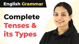 Complete Tenses amp its Types  English Grammar [upl. by Ynamrej]