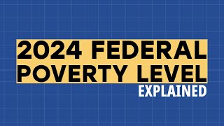 2024 Federal Poverty Level  Explained [upl. by Askwith]