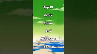 Top 10 Broly Canon And Non Canon Forms 😳😱shortsfeed shortsviral viralshorts [upl. by Rivera]