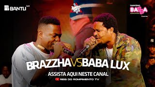 RRPL Apresenta Brazzha VS Baba Lux Ep 22 T11 [upl. by Yetac585]