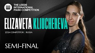 Elizaveta Kliuchereva  Leeds International Piano Competition 2024  SemiFinal [upl. by Atteugram]