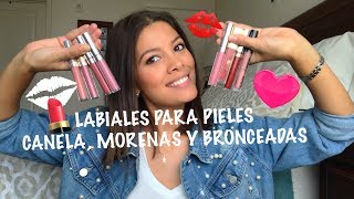 LABIALES PARA TU TONO DE PIEL  PIELES CANELA MORENAS Y BRONCEADAS [upl. by Ahteral]