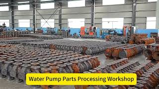 Centrifugal water pump parts processing workshop  Shanghai JUSH Pump [upl. by Nallad323]