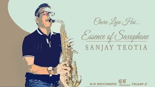 Chura Liya Hai  Saxophone Cover  Dr Sanjay Teotia  India [upl. by Darn775]