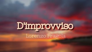 Lorenzo Fragola  Dimprovviso Testo Music [upl. by Eleanora]