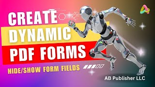 How to Create Dynamic Fillable PDF Forms with Adobe Acrobat Pro  HideShow PDF Texts amp Form Fields [upl. by Nwavahs]