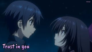 『Lyrics AMV』 Date A Live II OP 2 Full  Trust in you  sweet ARMS  ft Datphan [upl. by Hurlow283]