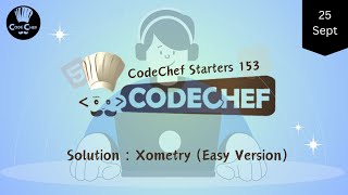 Xometry Easy Version  CodeChef Starters 153  CodeChef Solution [upl. by Aicela589]