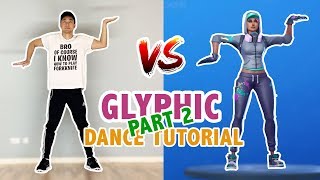 Glyphic Emote In Real Life Tutorial Part 2  Fortnite Dances [upl. by Dayle927]