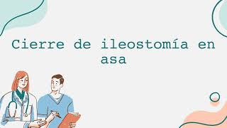 Cierre de ileostomía en asa [upl. by Esenaj]